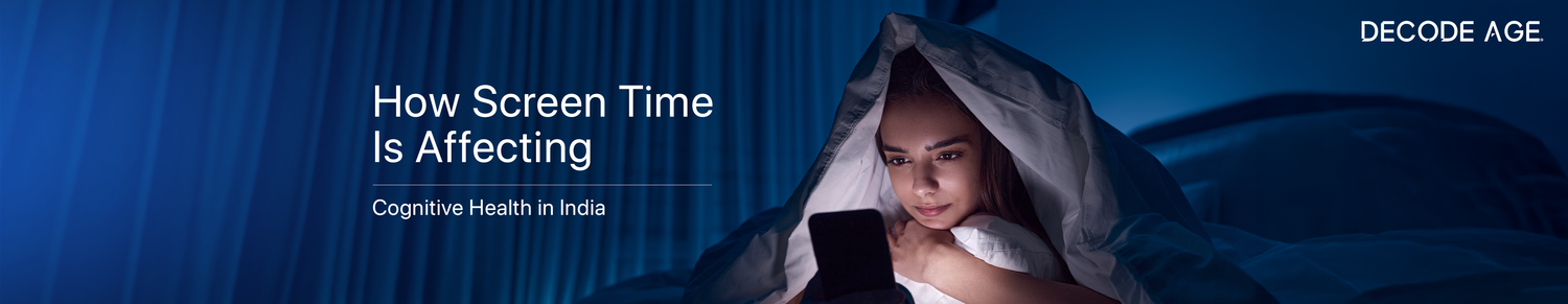 How Screen Time Is Affecting Cognitive Health in India