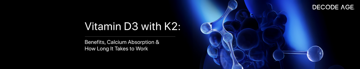 Vitamin D3 with K2: Benefits, Calcium Absorption & How Long It Takes to Work
