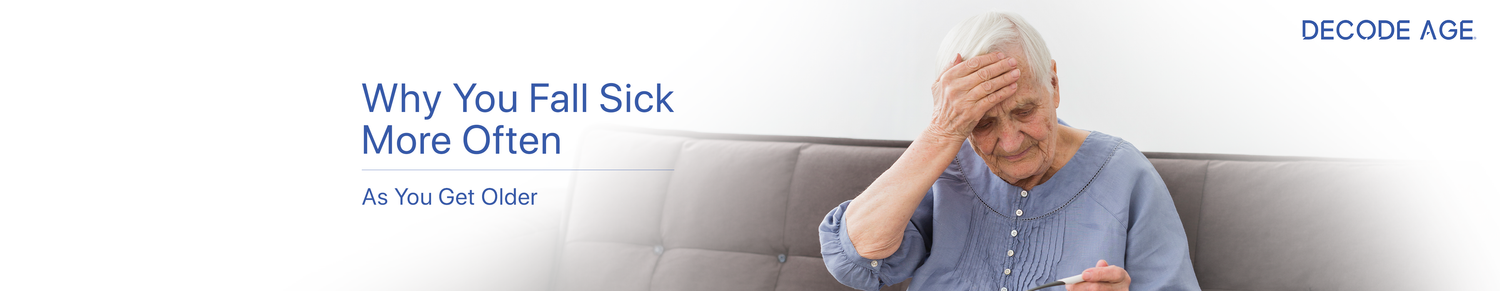 Why You Fall Sick More Often as You Get Older