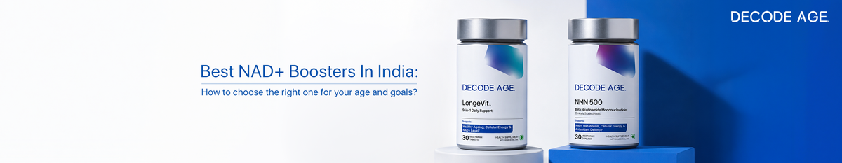 Best NAD+ Boosters in India: How to Choose the Right One for Your Age and Goals
