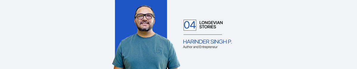 Decode age review - Longevian Story 4: Harinder Singh Pelia 
