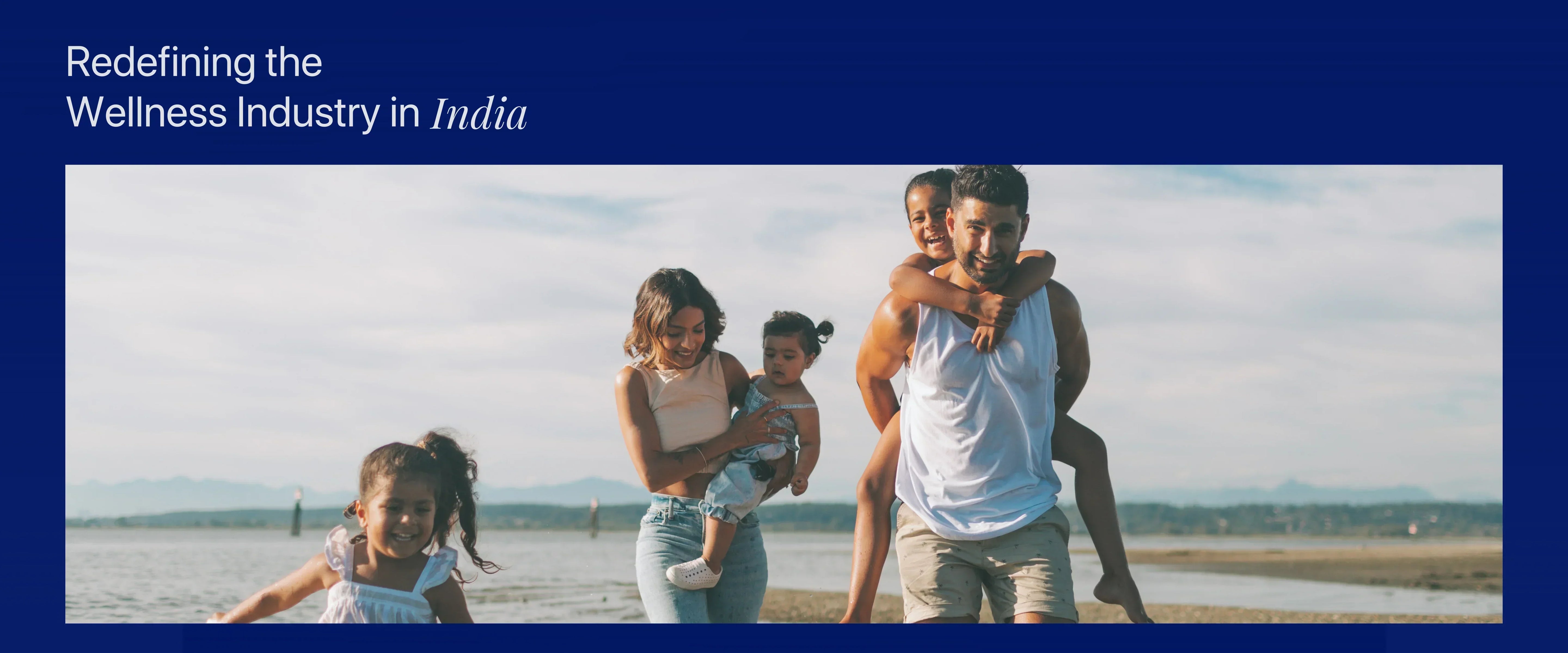 wellness and healthcare industry in india, supplements, tests, longevity ecosystem