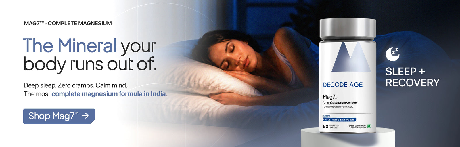 Mag7 magnesium supplement with 7 forms of magnesium for deep sleep, recovery, stress support and muscle health.
 